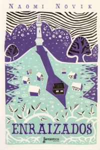 capa do livro enraizados de naomi novik