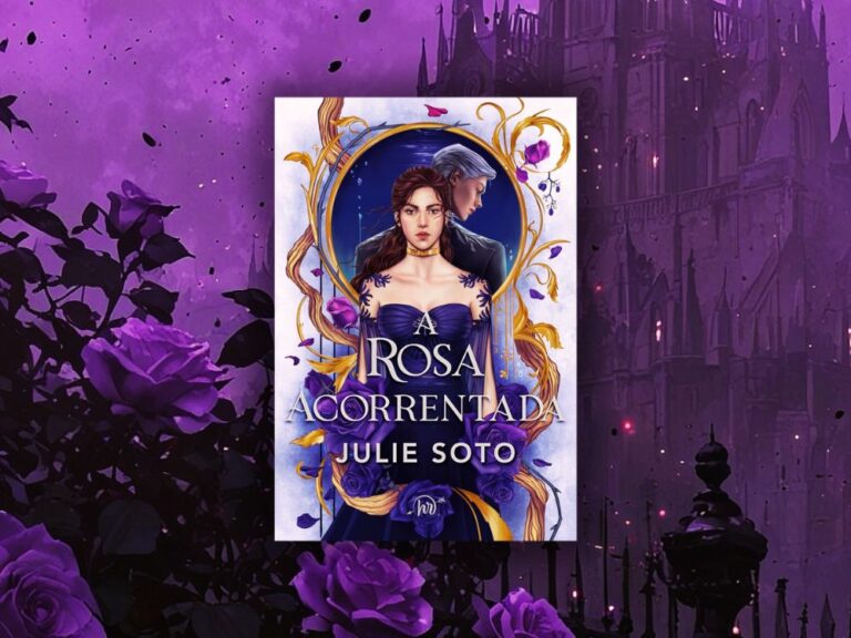 Resenha A Rosa Acorrentada de Julie Soto